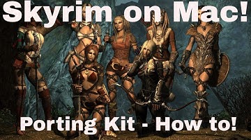 How to play Skyrim on mac through steam (and porting kit)