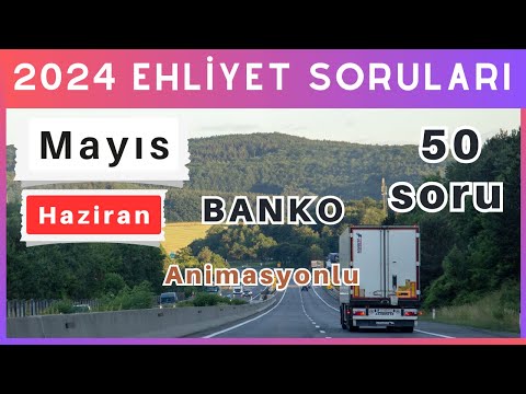 2024 Ehliyet Sınav Soruları | Mayıs, Haziran Çıkmış Ehliyet Soruları