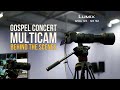 Filming a Multicam Gospel Concert - Behind the Scenes