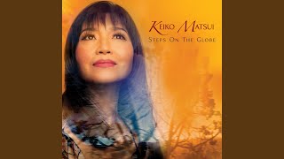 Video thumbnail of "Keiko Matsui - Steps On The Globe"