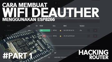 Cara membuat WiFi Deauther menggunakan mikrocontoller ESP8266 - PART 1