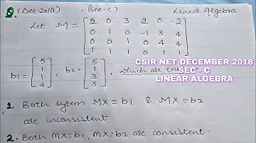 CSIR NET DECEMBER 2018 ANSWER KEY | Sec - C | Consistency Problems | linear algebra