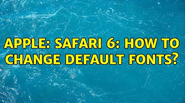 Apple: Safari 6: How to change default fonts? (4 Solutions!!)