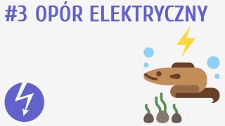 Opór elektryczny #3 [ Prąd elektryczny ]