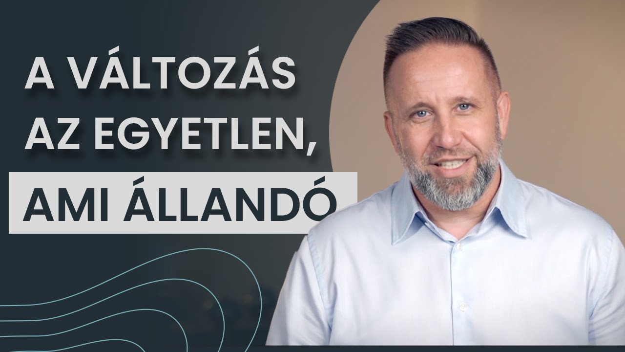 A változás az egyetlen, ami állandó
