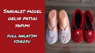 Sandalet Model (Gelin Patiği) Keçe Tabanlı Babet Patik Yapılışı | Patik Nasıl Örülür?