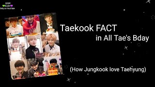 Taekook fact in all V's Birthday - How Jungkook love Taehyung | Taekook