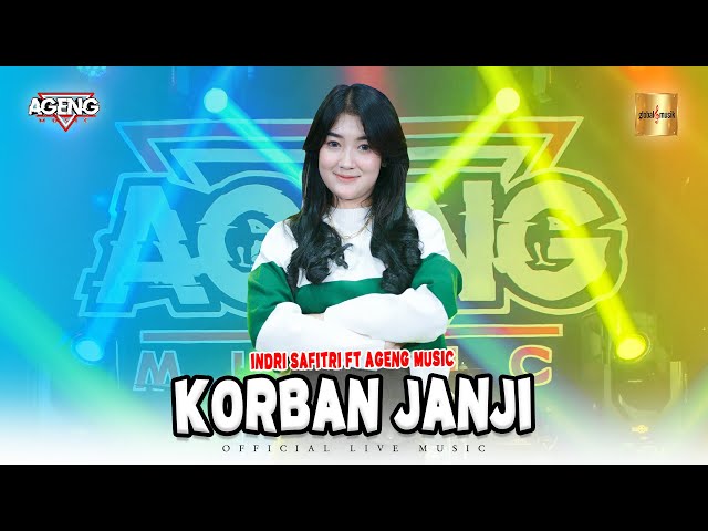 Indri Safitri ft Ageng Music - Korban Janji (Official Live Music) class=