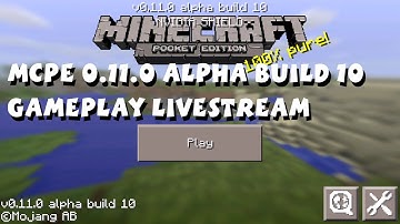 Minecraft Pocket Edition 0.11.0 Beta Livestream (Beta Test Alpha Build 10)