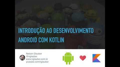 Introdução ao Desenvolvimento Android com Kotlin (parte 1)