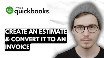 How To Create An Estimate & Convert It To An Invoice In QuickBooks Online [2025 Guide]
