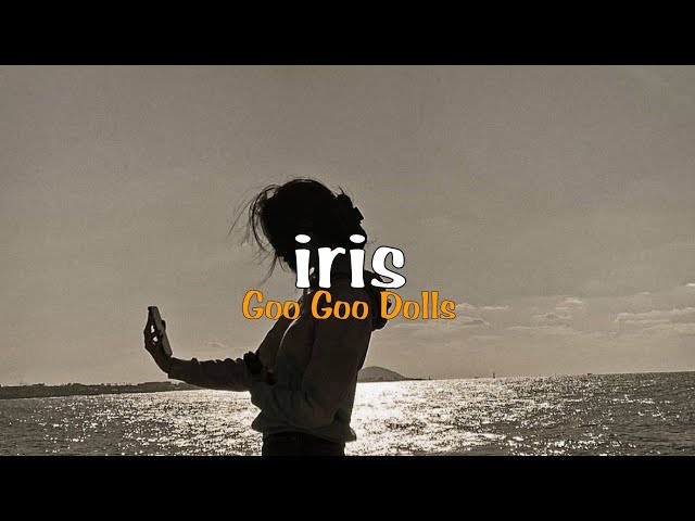 Iris - Goo Goo Dolls ( Speed Up Lyrics TikTok Version ) class=