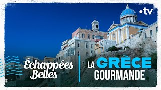 La Grèce gourmande  Échappées belles