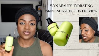 NEW! WYN BEAUTY Featuring You Hydrating Skin Enhancing Tint SPF 30 | Review | Wear Test