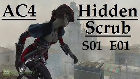 AC4: Deathmatch -Hidden Scrub s01e01