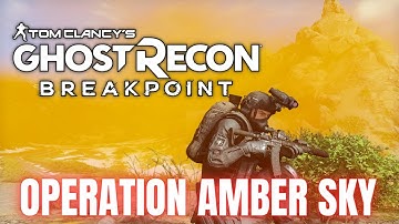 Operation Amber Sky Playthrough PT 1| Ghost Recon Breakpoint | Extreme Difficulty | Solo Gameplay