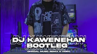 DJ KAWENEHAN [ BOOTLEG ] ANDI RAHAYU FT ARJUNA PRESENT