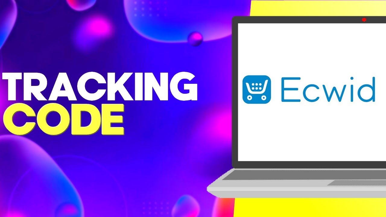 How to Custom Tracking Code on Ecwid - YouTube