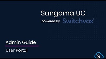 Switchvox Admin Training: User Portal | Sangoma UC Cloud & On-Premises