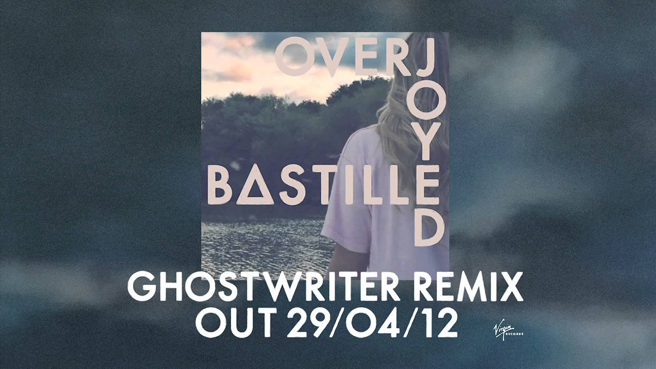 BASTILLE  Overjoyed Ghostwriter Remix