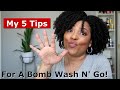 MY 5 TIPS FOR A GREAT WASH N' GO | How To Wash N' Go On Type 4 Hair | NaturalRaeRae