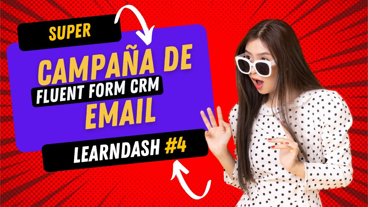 CAMPAÑA DE EMAIL FLUENT FORM CRM LEARNDASH #4 - YouTube
