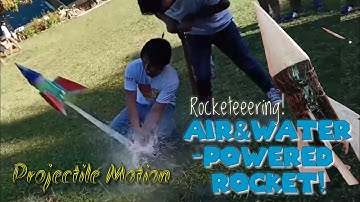 HOW TO MAKE A WATER AND AIR POWERED ROCKET LAUNCHER / Projectile motion / Actual and Tutorial Video