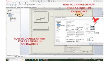 HOW TO CHANGE ARROW STYLE & DIMENSION IN SOLIDWORKS.
