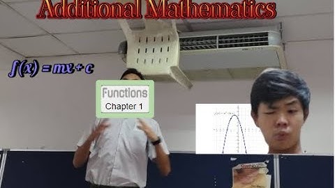 Form 4 Add Maths Chapter 1 Functions (Explanation Video)