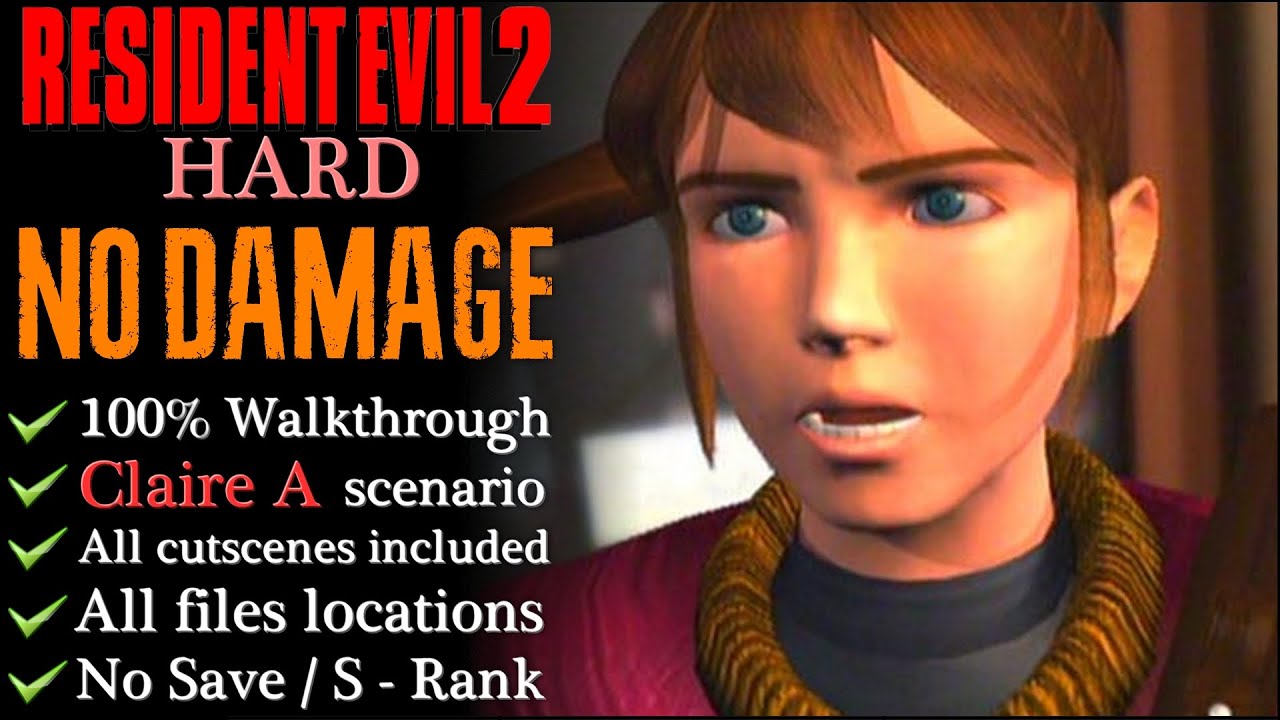 Resident Evil 2 No Damage Hard S Rank 100 Walkthrough Claire A Youtube