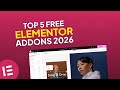 Top 5 FREE Elementor Addons 2026