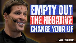 Empty Out The Negative | Tony Robbins Motivational Speech