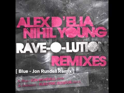 Alex D'elia, Nihil Young - Blue ( Jon Rundell Remi...