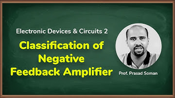 Classification of Negative Feedback Amplifier | Electronic Devices and Circuits 2 | EXTC Engineering