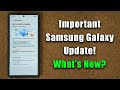 Important Samsung Galaxy S23 Ultra Update is HERE - What&#39;s New?