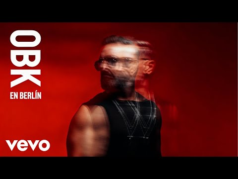 OBK - En Berlín (Video Oficial)