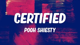 Pooh Shiesty - Certified (Lyrics)
