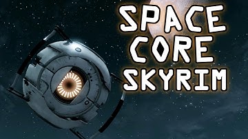 [REUPLOAD] Skyrim - Space Core Mod