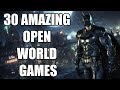 30 Amazing Open World Games of This Generation You Need To Check Out