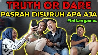 TRUTH OR DARE , BERANI MENJAWAB BERANI BERBUAT