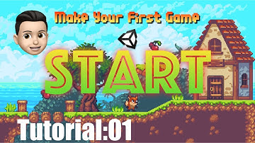 Unity2018教程 Your First Game|入门Tutorial:01安装软件&导入素材