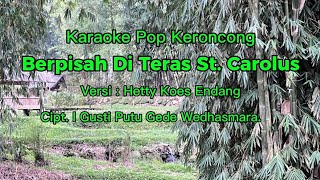 Berpisah Di Teras St. Carolus | Karaoke Pop Keroncong