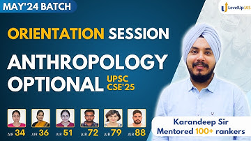 Anthropology Optional Foundation 2025 🔥Full Orientation Session by Karandeep Sir (NEW) | LevelUp IAS