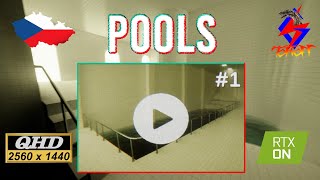 POOLS #1 | FULL Český Walkthrough | 2560x1440p 60 FPS