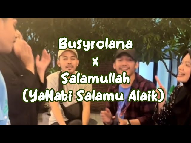 Medley BUSYROLANA X SALAMULLAH (YaNabi Salamu Alaik) || @asyfiyahsuardi_ class=