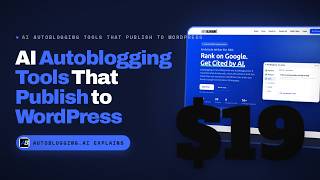 AI Autoblogging Tools That Publish to WordPress: How to Choose (Buyer's Guide)
