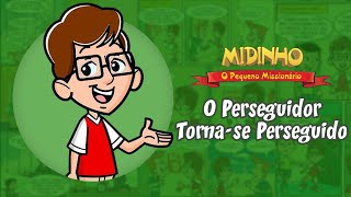 O Perseguidor Torna-se Perseguido - Novo Testamento - Midinho, o Pequeno Missionário