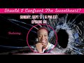 Should I Confront The Sweetheart??: Your Lane Episode 69 Ft Meltoria Woodside