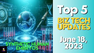 BTU 4: Scientists create synthetic human embryos, and more!