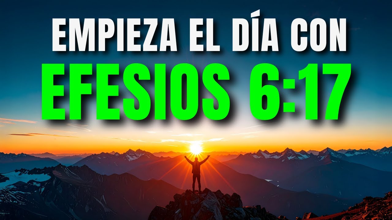 Oración de la Mañana: Tu espada es la Palabra de Dios (Efesios 6:17)